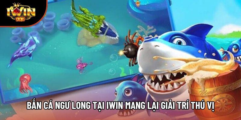 Bắn cá ngư long tại iwin mang lại giải trí thú vị Bắn cá ngư long tại iwin mang lại giải trí thú vị