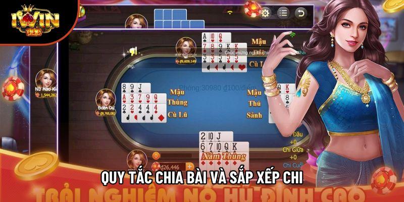 Quy tắc chia bài và sắp xếp chi