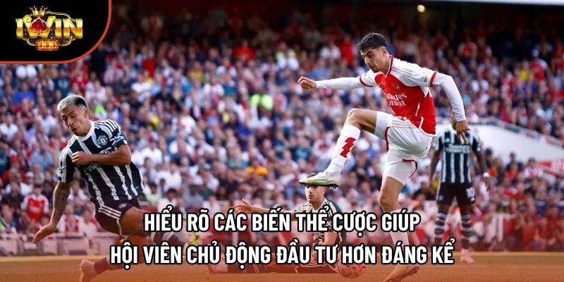 Hiểu rõ các biến thể cược giúp hội viên chủ động đầu tư hơn đáng kể