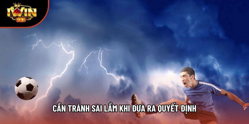 Cần tránh sai lầm khi đưa ra quyết định