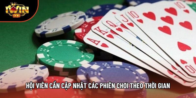 Hội viên cần cập nhật các phiên chơi theo thời gian Hội viên cần cập nhật các phiên chơi theo thời gian