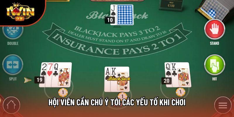 Hội viên cần chú ý tới các yếu tố khi chơi
