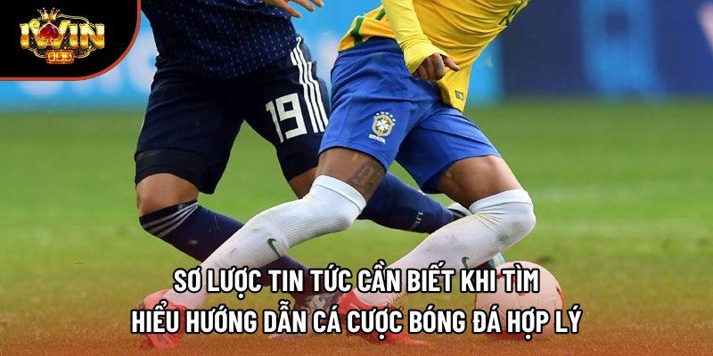 Sơ lược tin tức cần biết khi tìm hiểu hướng dẫn cá cược bóng đá hợp lý
