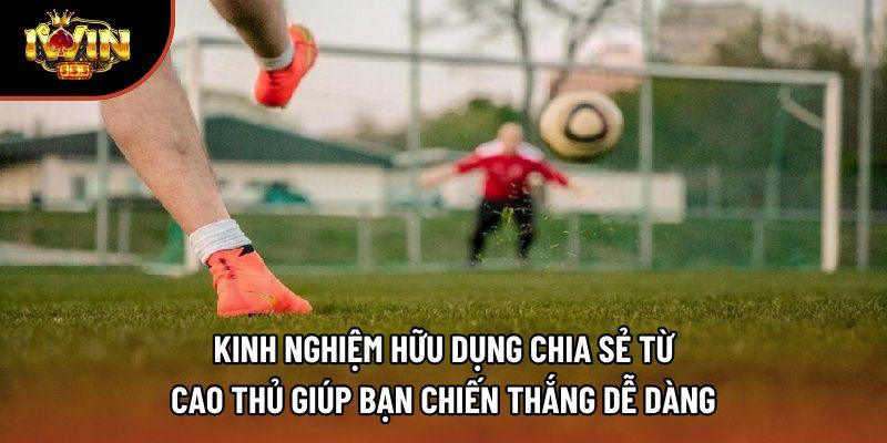 Kinh nghiệm hữu dụng chia sẻ từ cao thủ giúp bạn chiến thắng dễ dàng Kinh nghiệm hữu dụng chia sẻ từ cao thủ giúp bạn chiến thắng dễ dàng