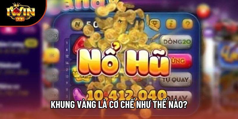 Khung vàng là cơ chế như thế nào? Khung vàng là cơ chế như thế nào?