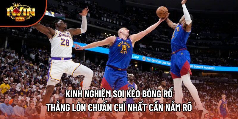 Kinh nghiệm soi kèo bóng rổ thắng lớn chuẩn chỉ nhất cần nắm rõ Kinh nghiệm soi kèo bóng rổ thắng lớn chuẩn chỉ nhất cần nắm rõ