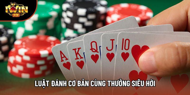 Luật đánh cơ bản cùng thưởng siêu hời Luật đánh cơ bản cùng thưởng siêu hời
