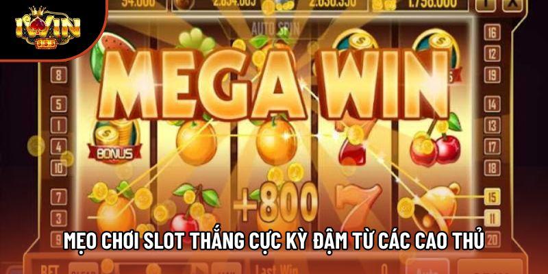 Mẹo chơi slot thắng cực kỳ đậm từ các cao thủ Mẹo chơi slot thắng cực kỳ đậm từ các cao thủ