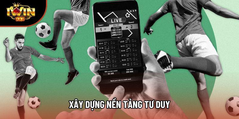 Xây dựng nền tảng tư duy Xây dựng nền tảng tư duy