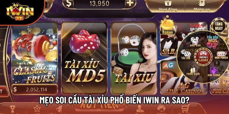 Mẹo soi cầu tài xỉu phổ biến Iwin ra sao?