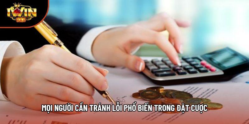 Mọi người cần tránh lỗi phổ biến trong đặt cược Mọi người cần tránh lỗi phổ biến trong đặt cược