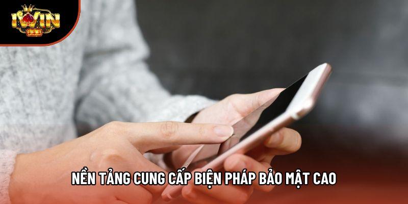 Nền tảng cung cấp biện pháp bảo mật cao Nền tảng cung cấp biện pháp bảo mật cao