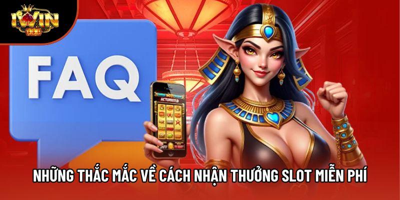 Những thắc mắc về cách nhận thưởng slot miễn phí Những thắc mắc về cách nhận thưởng slot miễn phí
