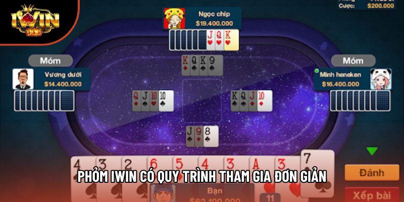 Phỏm iwin có quy trình tham gia đơn giản
