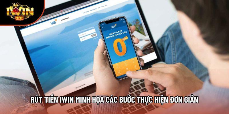 Rút tiền iwin minh họa các bước thực hiện đơn giản Rút tiền iwin minh họa các bước thực hiện đơn giản