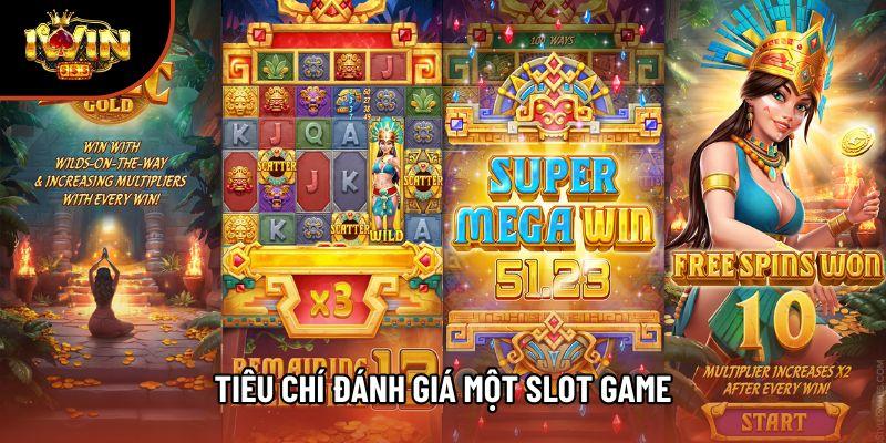 Tiêu chí đánh giá một slot game