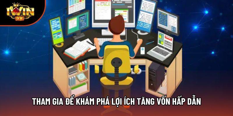 Tham gia để khám phá lợi ích tăng vốn hấp dẫn Tham gia để khám phá lợi ích tăng vốn hấp dẫn