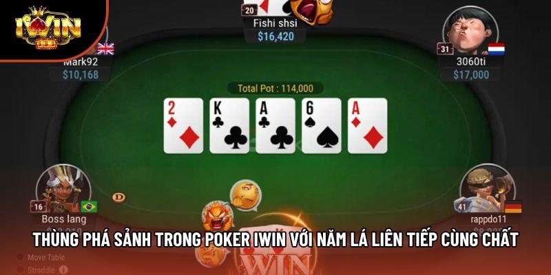 Thùng phá sảnh trong poker iwin với năm lá liên tiếp cùng chất