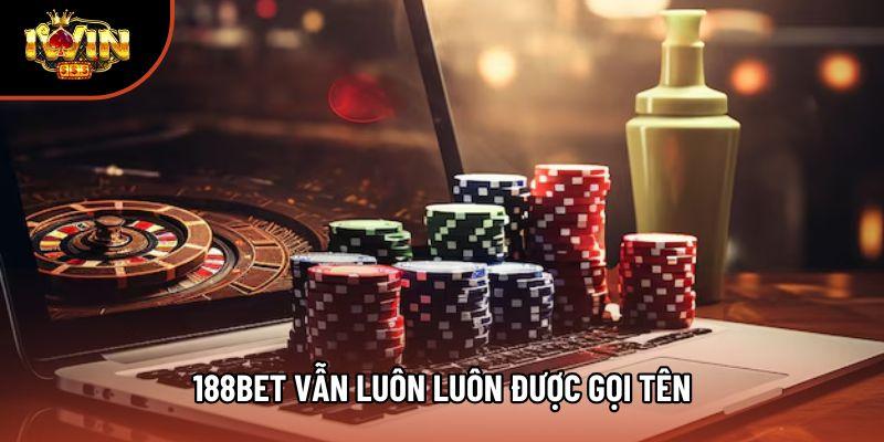 188Bet vẫn luôn luôn được gọi tên