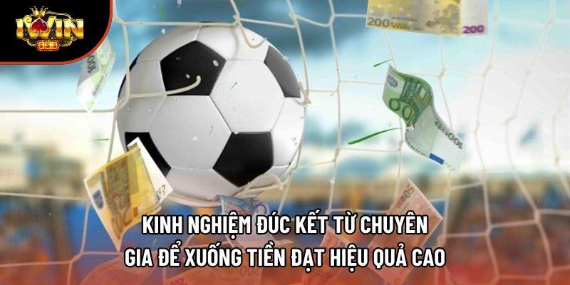 Kinh nghiệm đúc kết từ chuyên gia để xuống tiền đạt hiệu quả cao Kinh nghiệm đúc kết từ chuyên gia để xuống tiền đạt hiệu quả cao