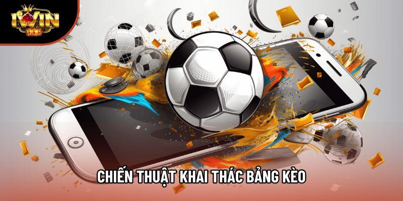 Chiến thuật khai thác bảng kèo Chiến thuật khai thác bảng kèo